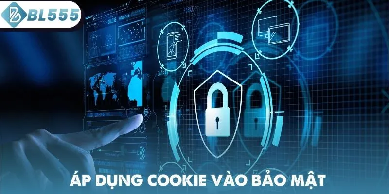 BL555 quy định sử dụng cookies trong bảo mật & lưu trữ thông tin
